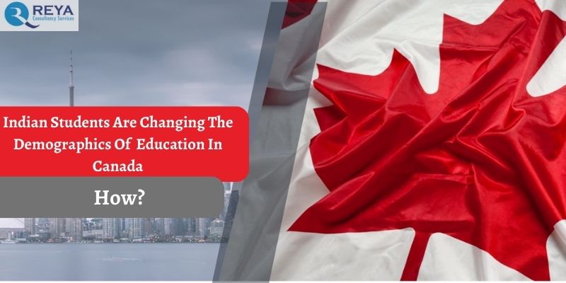 Indian Students Are Changing The Demographics Of Education In Canada-How?