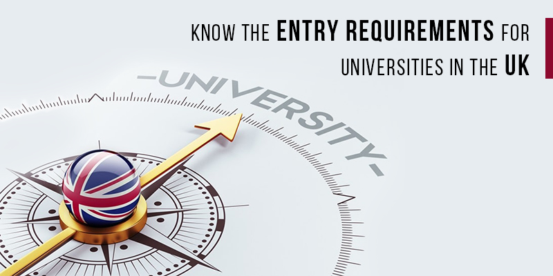 Know The Entry Requirements For Universities In The UK