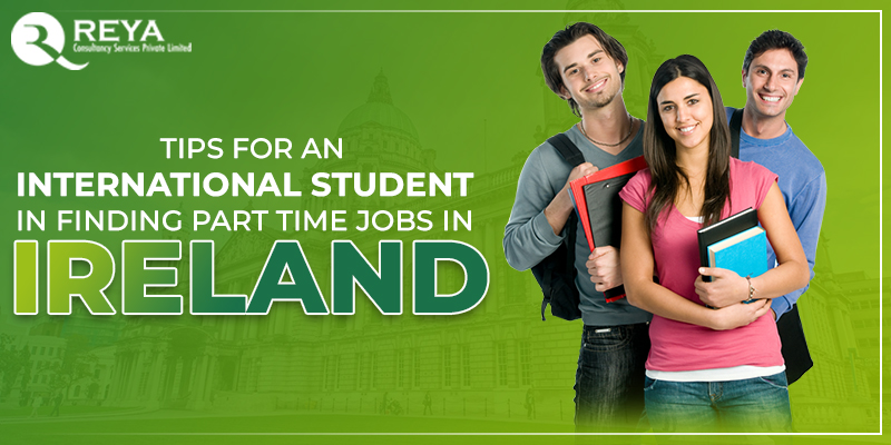 Tips for an international student in finding Part time jobs in Ireland